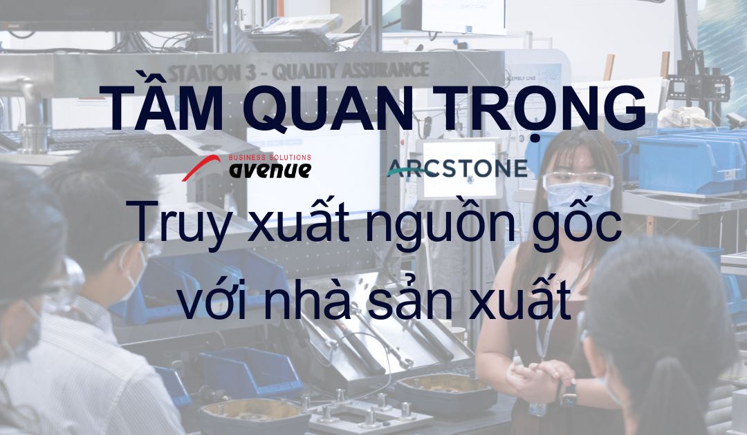 Tầm quan trọng của truy xuất nguồn gốc đối với nhà sản xuất