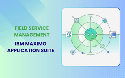 IBM Maximo Application Suite: Field service management