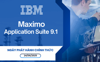 IBM Maximo Application Suite 9.1 – chính thức ra mắt vào ngày 24/06/2025