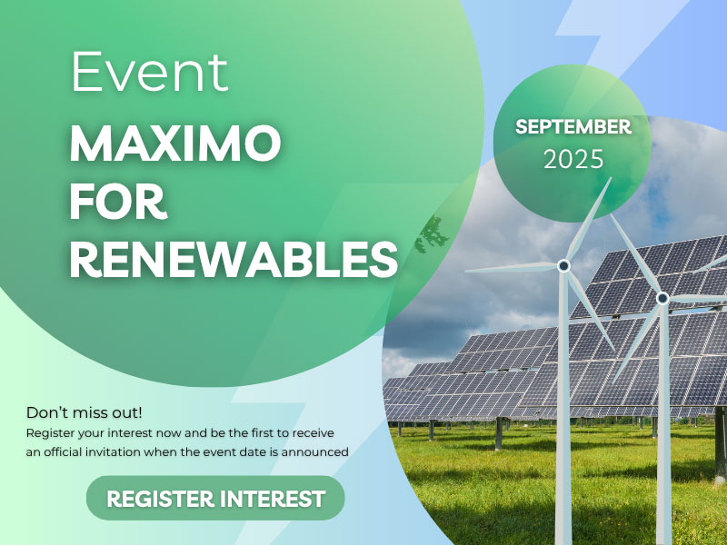 September 2025 Event: Maximo for Renewables Seminar – Intelligent Asset Management Solution for the Renewable Energy Sector