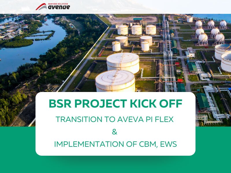 BSR PROJECT KICK-OFF: TRANSITION TO AVEVA PI FLEX & IMPLEMENTATION OF CBM, EWS