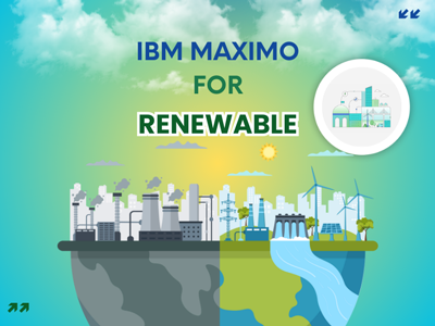 IBM Maximo for Renewables Optimizing Asset Management for the Renewable Energy Industry